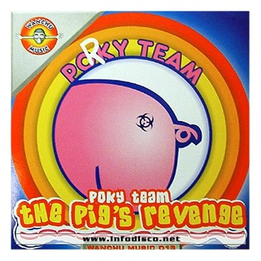 Poky Team - The Pig's Revenge(WANCHU MUSIC BY DJ MARTA¡)