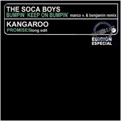Soca Boys / Kangaroo - Bumpin' Keep On Bumpin' / Promises(2 MANO,NUEVECITO¡¡)