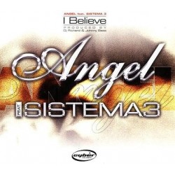 Angel Feat. Sistema 3 - I Believe(COPIAS NUEVAS¡¡ TEMAZO¡¡)