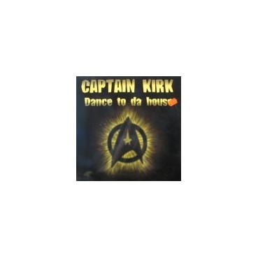 Captain Kirk - Dance To Da House(TEMAZO JUMPER CHOCOLATERO¡¡)