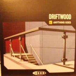 Driftwood - Anything Goes(MELODIA)