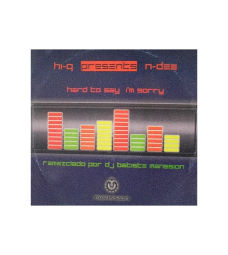 Hi-Q Presents N-Dee  - Hard To Say I'm Sorry(2 MANO,TEMAZO¡¡ CARA B2 CORTE JUMPER¡)