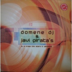 Domene DJ & Javi Pirata - A Cross The Stars(2 MANO,TEMAZO¡¡)