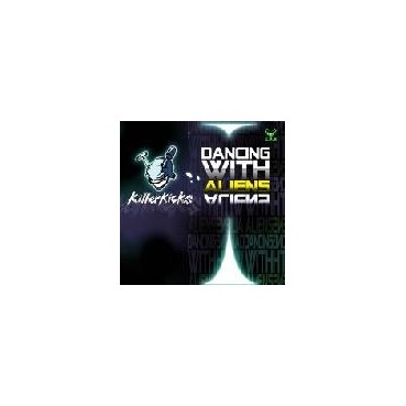Killer Kicks - Dancing With Aliens Killer Kicks - Dancing With Aliens