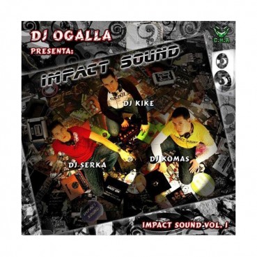 Dj Ogalla  present Impact Sound(TEMAZO DE PITOS + JUMPSTYLE¡¡)