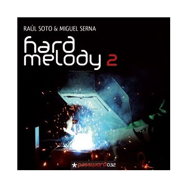 DJ Raúl Soto & DJ Miguel Serna - Presents - Hard Melody 2
