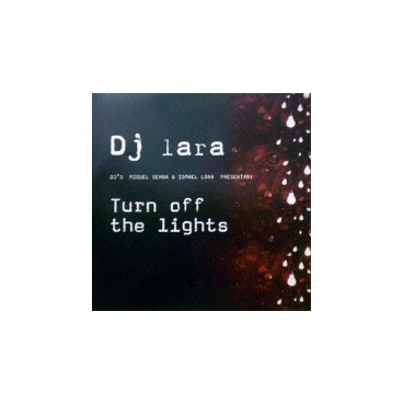 DJ Lara-Turn Off The Lights(2 MANO,IMPECABLE¡¡¡¡)