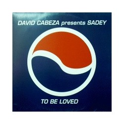 David Cabeza Presents Sadey - To Be Loved(TEMAZO¡¡ DISCO NUEVO¡)
