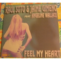 Raul Soto & Jaime Gimeno Feat. Angeline Wallace - Feel My Heart(2 MANO,BASES HARDHOUSE MUY BUENAS¡¡)