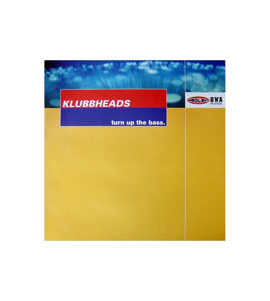 Klubbheads - Turn Up The Bass(2 MANO,TEMAZO HARDHOUSE¡¡)