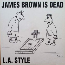 L.A. Style - James Brown Is Dead(2 MANO,COMO NUEVO¡¡)