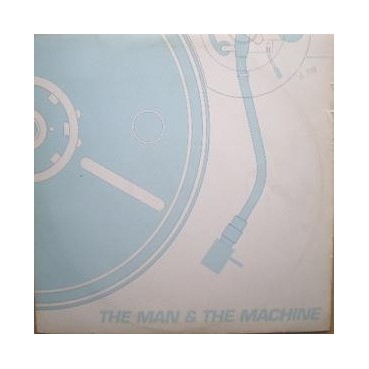 The Man & The Machine - The Man & The Machine(SONIDO CHOCOLATE BY JOSE CONCA¡)