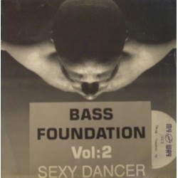 Bass Foundation - Vol. 2: Sexy Dancer(2 MANO,TEMAZO REMEMBER¡¡)