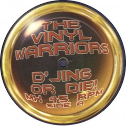 Vinyl Warriors, The - D'jing Or Die(2 MANO,TEMAZO MAKINA¡¡)