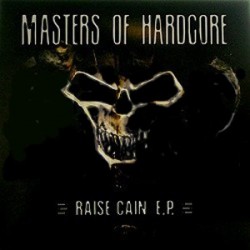 Masters of Hardcore - Raise Cain E.P.(BUSCADISIMO¡¡¡)