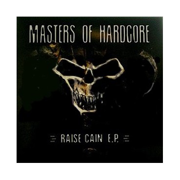 Masters of Hardcore - Raise Cain E.P.(BUSCADISIMO¡¡¡)