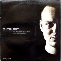 Outblast - Never Say Die EP(2 MANO,TEMAZO MOH)