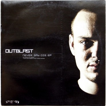 Outblast - Never Say Die EP(2 MANO,TEMAZO MOH)