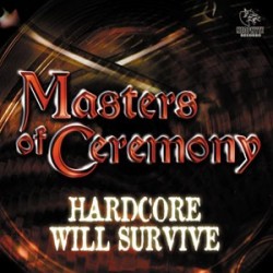Masters Of Ceremony - Hardcore Will Survive(2 MANO)