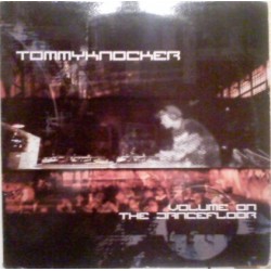 Tommyknocker - Volume On The Dancefloor(2 MANO)