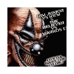 Kim Junios vs KWM & The Believer Vs Markos 13-Live Da Hardcore Or Die(2 MANO,DISCO)
