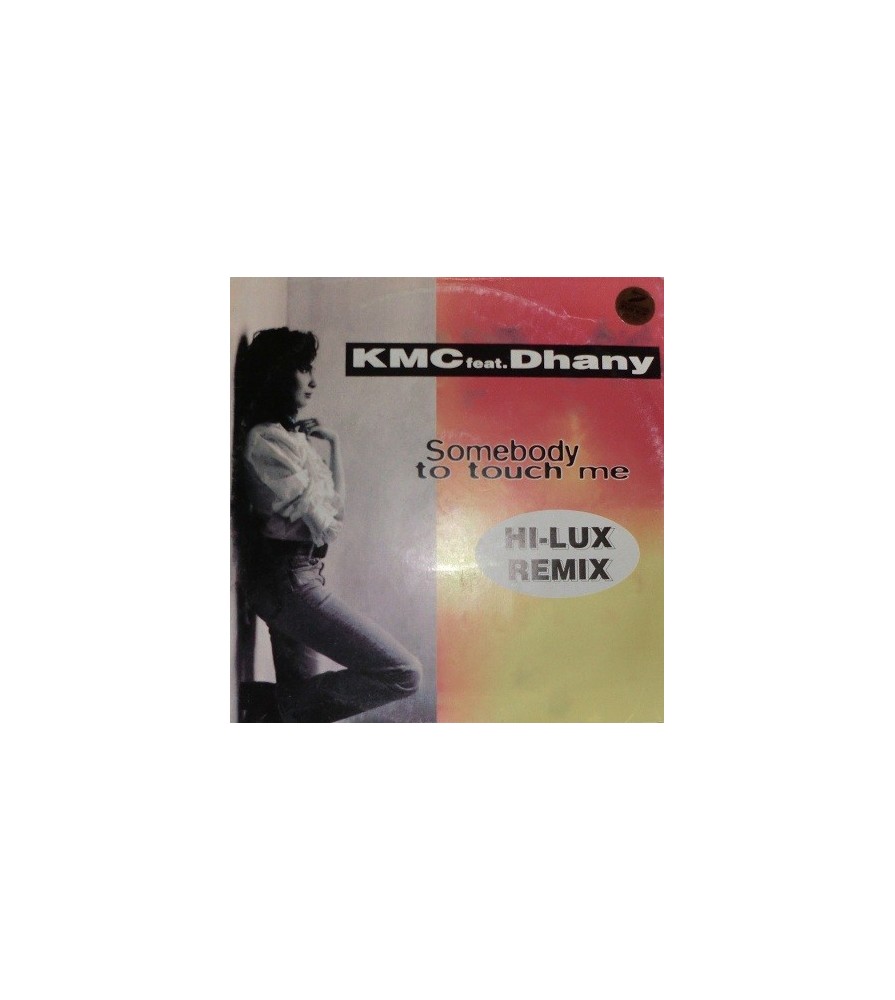 KMC  Feat. Dhany - Somebody To Touch Me(2 MANO,TEMAZO ITALO¡¡)
