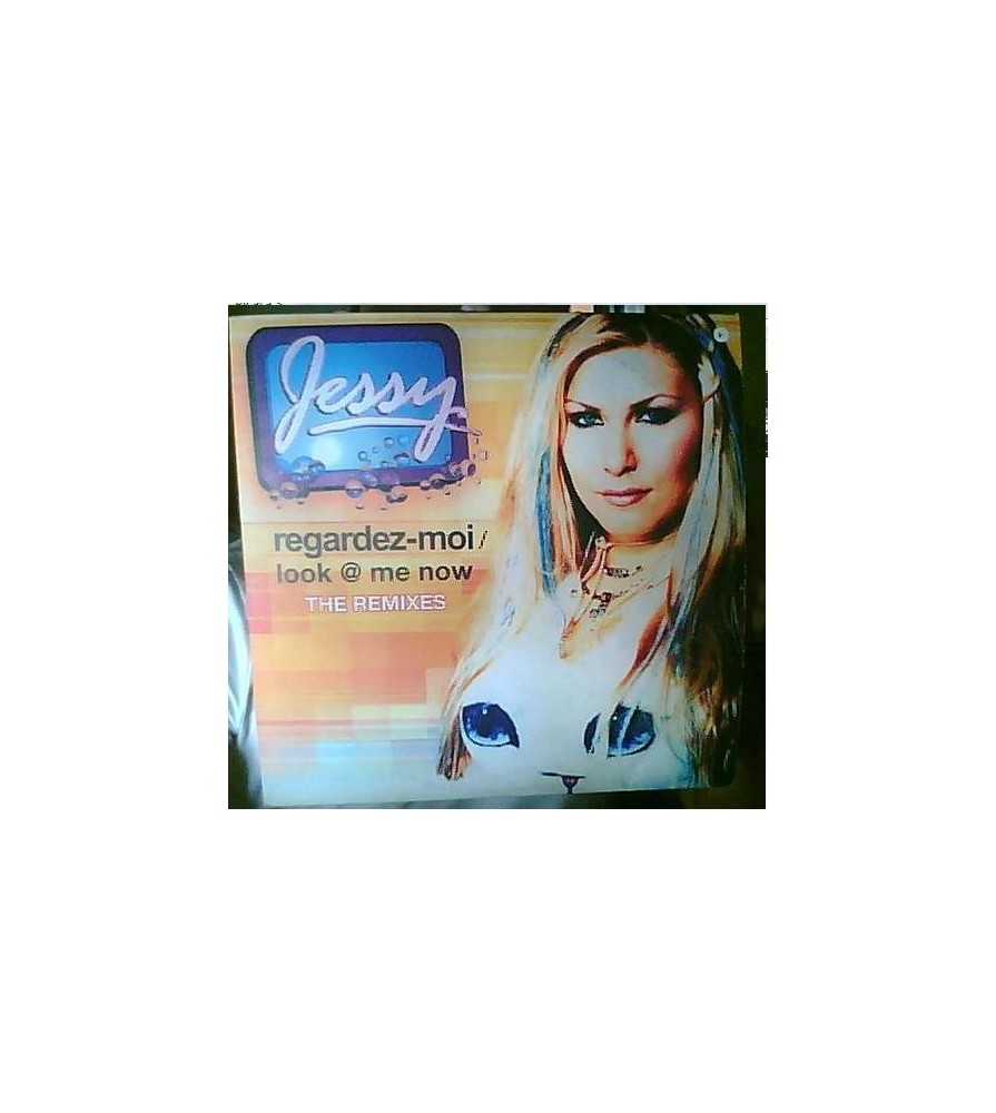 Jessy - Regardez-Moi / Look @ Me Now (The Remixes)
