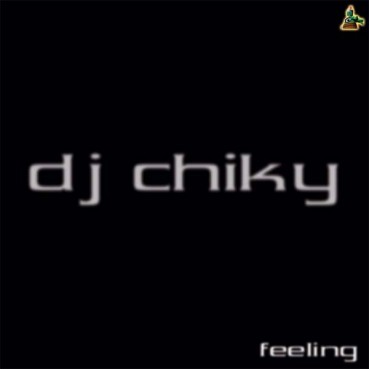 DJ Chiky - Feeling 