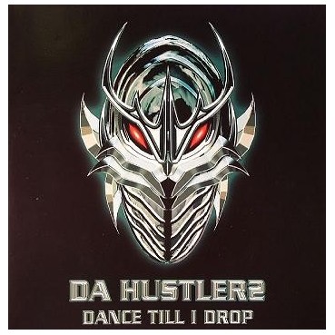 Da Hustlerz – Dance Till I Drop(2 MANO)