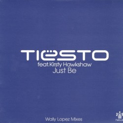Tiësto Feat. Kirsty Hawkshaw – Just Be (TEMAZO CANTADITO¡¡¡)