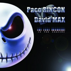 Paco Rincon vs David Max - In The Shadows(Ultimas Copias¡¡)
