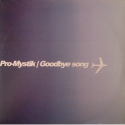 Pro Mystik-Goodbye Song(CANTADO MELÓDICO)