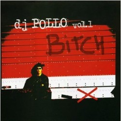 Pollo DJ – Vol. 1 - Bitch (2 MANO,JUMPER)