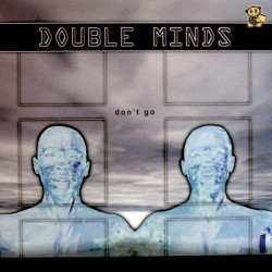 Double Minds – Don't Go (2 MANO,TEMÓN MAKINA REMEMBER¡¡)
