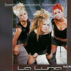 La Luna - Sometime, Somewhere, Someone(OTRO PELOTAZO DE ESTA FORMACIÓN)