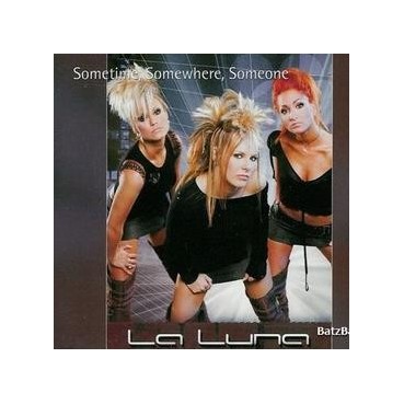 La Luna - Sometime, Somewhere, Someone(OTRO PELOTAZO DE ESTA FORMACIÓN)