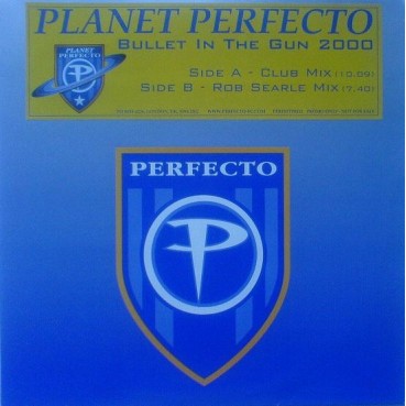 Planet Perfecto – Bullet In The Gun 2000 (2 MANO,PELOTAZO REMEMBER DEL 2000¡)