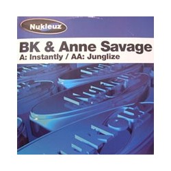 BK & Anne Savage – Instantly / Junglize(BASES TECHNO)