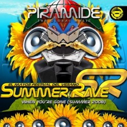 Piramide Summer Rave – When You're Gone (Summer Rave 2008) (TEMAZO JUMP¡)