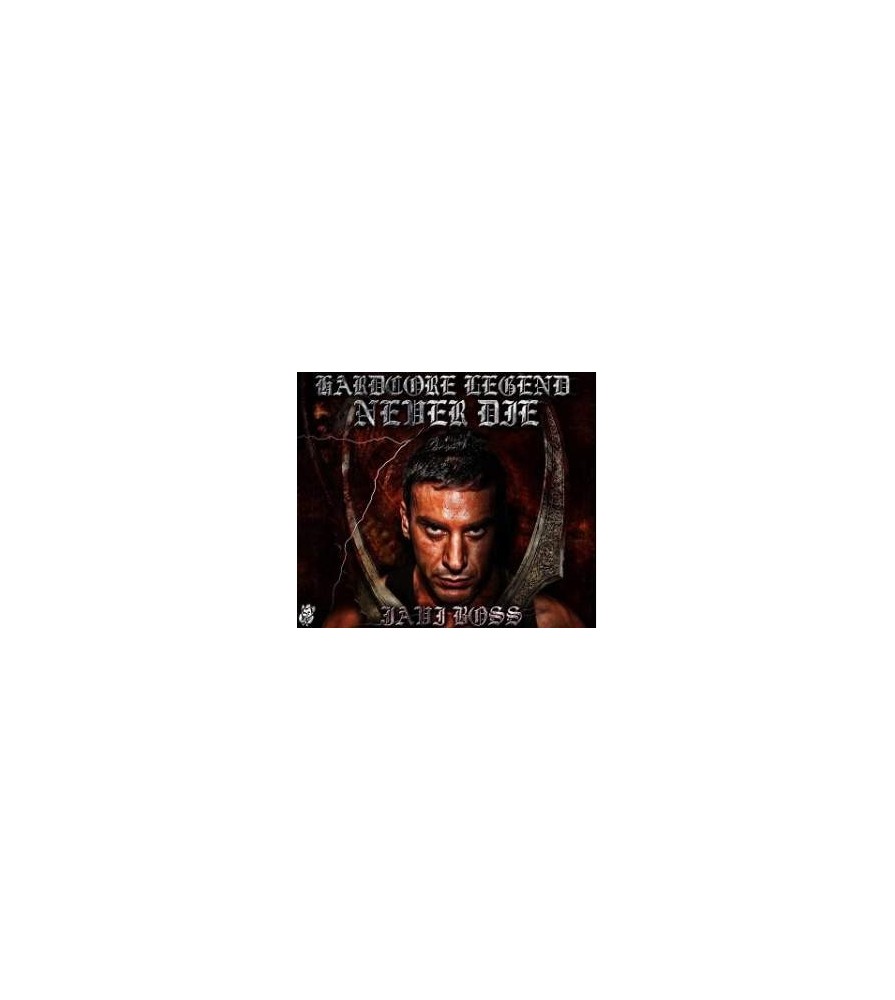 Javi Boss - Hardcore Legend Never Die