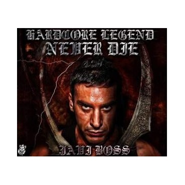 Javi Boss - Hardcore Legend Never Die