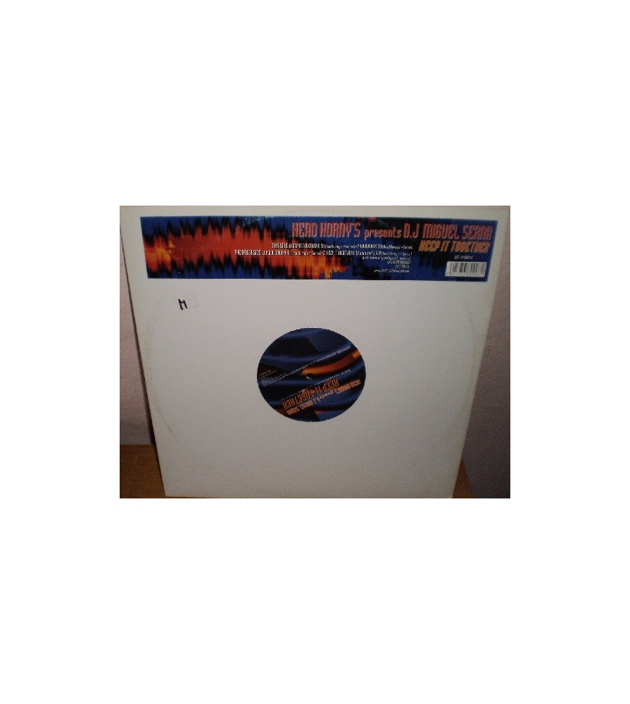 Head Horny's presents Miguel Serna- Keep it together(2 MANO,TEMAZO¡¡ DISCO COMPLETISIMO¡)
