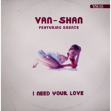 Van - Shan – I Need Your Love (CANTADITO MUY FINO)