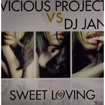 Vicious Project  vs DJ Jan – Sweet Loving(2 MANO,NUEVECITO¡¡¡)