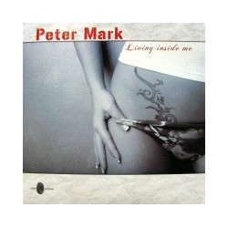 Peter Mark  – Living Inside Me (TEMAZO¡¡¡)