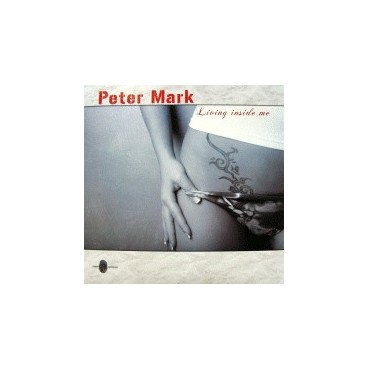 Peter Mark  – Living Inside Me (TEMAZO¡¡¡)
