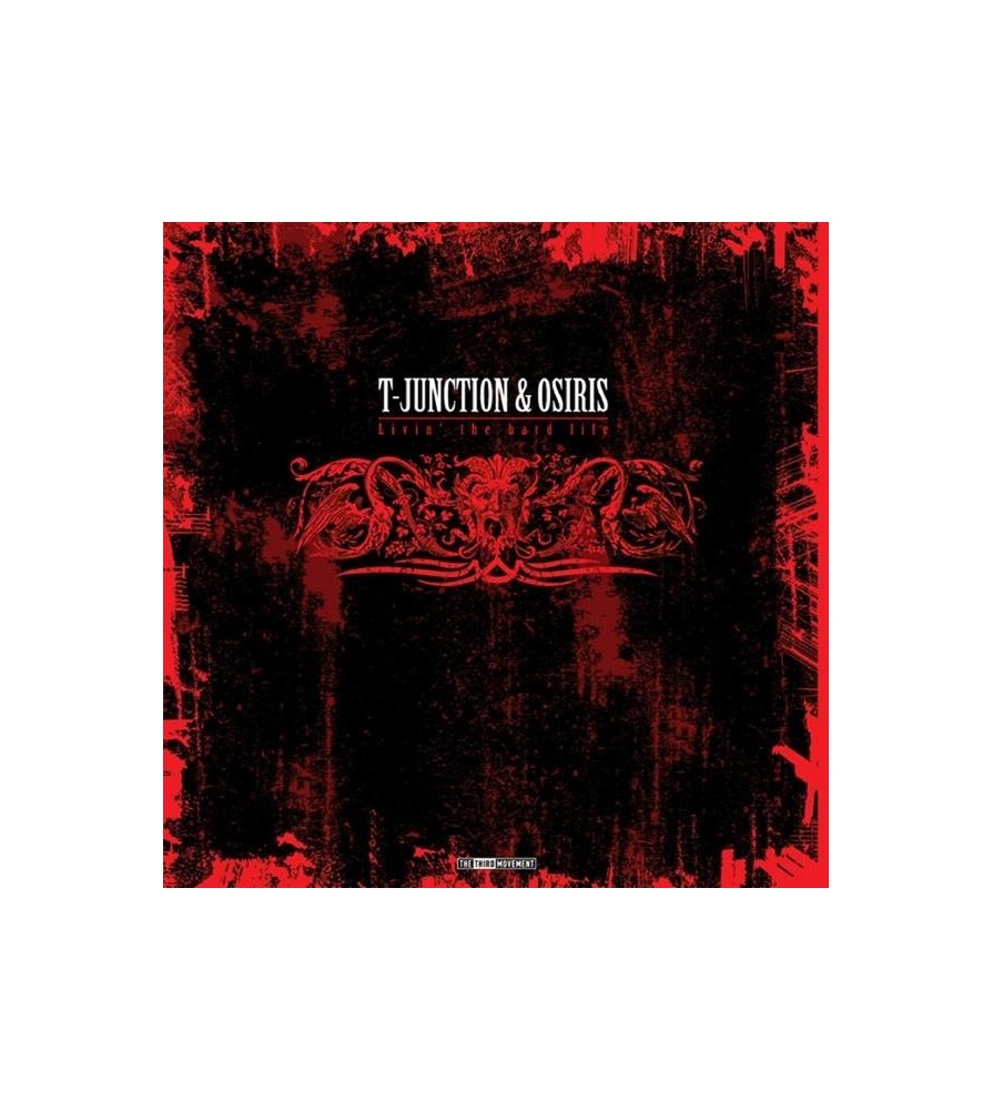 T-Junction & Osiris – Livin' The Hard Life (THIRD MOVEMENT)