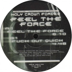 Holy Crown Forces – Feel The Force(2 MANO,PELOTAZO TOMMYKNOCKER¡¡)
