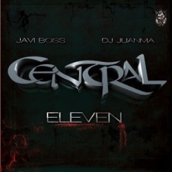 Javi Boss & Dj Juanma - Central Eleven
