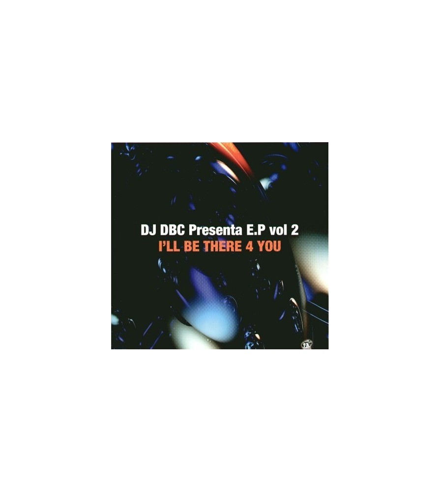 DJ DBC – Vol. 2 - I'll Be There 4 You (DISCO SUPER BUSCADO,SE SALE¡¡¡)